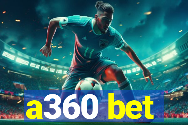 a360 bet